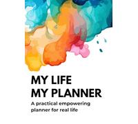 My Life, My Planner: A4 size. Feel focused and inspired with this practical, empowering life organiser. Set goals, plan out actions and make real progress. Undated so you can begin anytime.