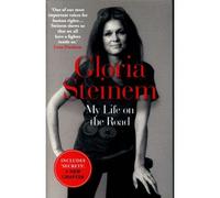 My life on the road - Gloria Steinem - One World - Poche - Livre