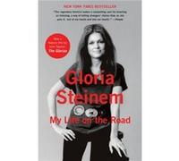 My Life on the Road - Gloria Steinem - Random House Trade - Livre en Anglais - Paperback Gloria SteinemGloria Steinem (Auteur)