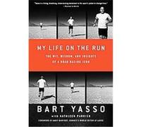 My Life on the Run Bart Yasso, Kathleen Parrish (Auteur)