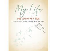 MY LIFE: ONE SEASON AT A TIME