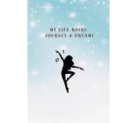 My Life Rocks: Journey & Dreams