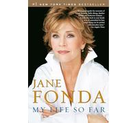 My Life So Far Jane Fonda (Auteur)