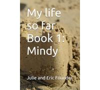 My life so far Book 1: Mindy