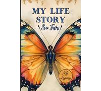 My Life Story So Far: My Legacy