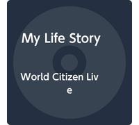 My Life Story - World Citizen Live [Import]