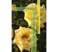 My Life Viewed Through an iPhone: A Personal Collection of Photography