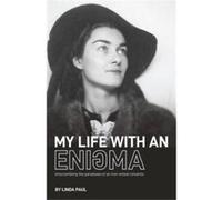 My Life With an Enigma Unscrambling the paradoxes of an ironwilled romantic - Linda Paul - Rangewriter Professional Writing Services - Livre en Anglais Linda PaulLinda Paul (Auteur)