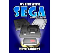My Life with SEGA: Growing up as a Sega fan