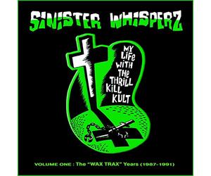 My Life With the Thrill K - Sinister Whisperz Vol.1