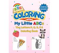 My Little ABCs: The Letters P, Q, R, & S Coloring Book!