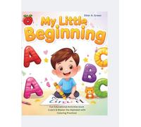 My Little Beginning: Fun Educational Activities book (Learn & Master the Alphabet with Coloring Practice)