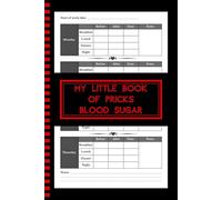 My little book of pricks blood sugar: Glucose Monitoring Logbook: 1 Year, 4 Times a Day | Before & After Meals | 6 x 9 inches | 110 Pages