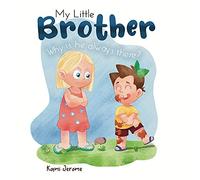 My Little Brother: Why Is He Always There?