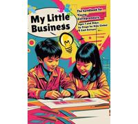 My Little Business; the Handbook for Young Entrepreneurs