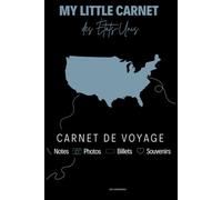 My Little Carnet des États-Unis: Carnet de voyage