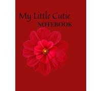 My Little Cutie Notebook: A sweet and adorable notebook for little dreams, big ideas and creative moments.