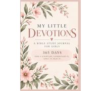 My Little Devotions: A Bible Study Journal for Girls: 365 Days of Scripture, Reflection, Application and Prayer | Black-and-White Interior