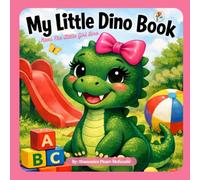 My Little Dino Book: Rexi The little Girl Dino