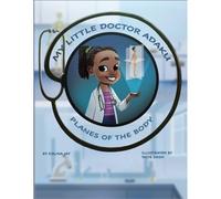 My Little Doctor Adaku: Planes Of The Body