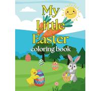 My Little Easter Coloring Book for Kids: Fun Easter Coloring Pages for Children Ages 4-8