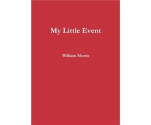 My Little Event by William Morris Other Book William Morris (Auteur)