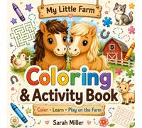My Little Farm Coloring & Activity Book: Color • Learn • Play