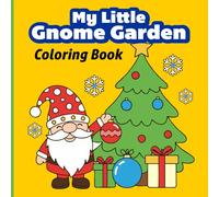 My Little Gnome Garden Coloring Book: Fun and Easy Coloring Pages for Little Hands, Kids Ages 3-5