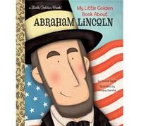 My Little Golden Book About Abraham Lincoln by Bonnie Bader Bonnie Bader (Auteur)