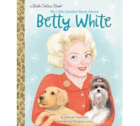 My Little Golden Book About Betty White