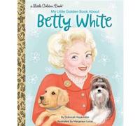 My Little Golden Book About Betty White