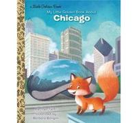 My Little Golden Book About Chicago