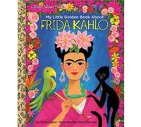 My Little Golden Book About Frida Kahlo