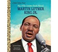My Little Golden Book About Martin Luther King Jr. by Bonnie Bader Inconnu (Auteur)