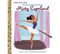 My Little Golden Book About Misty Copeland