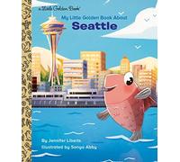 My Little Golden Book About Seattle