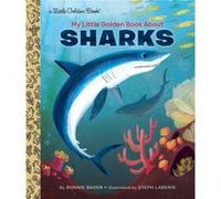 My Little Golden Book About Sharks by Bonnie Bader Bonnie Bader (Auteur)