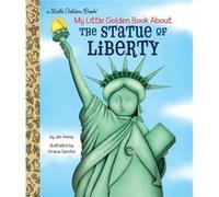 My Little Golden Book About the Statue of Liberty