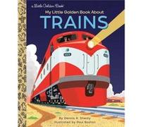 My Little Golden Book About Trains