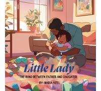 My Little Lady: The Bond Between Father And Daughter