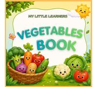 My Little Learners Vegetable book | Age 1+ | Learning Books for Toddlers & Pre-schoolers: By Vasitha Suresh