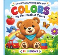 MY LITTLE LEARNING LIBRARY - COLORS: My First Book of Colors