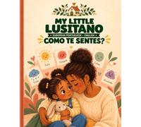 My Little Lusitano - Como Te Sentes?: European Portuguese - English