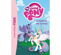 My Little Pony 01 - La légende des licornes