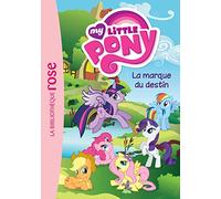 My Little Pony 11 - La marque du destin