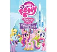 My Little Pony: Friendship Is Magic: Adventures Tn The Crystal Empire