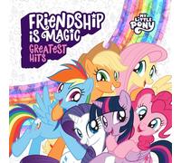 MY LITTLE PONY - L'AMITIÉ EST MAGIQUE : LES PLUS GRANDES HITS