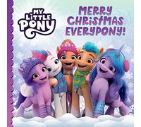 My Little Pony: Merry Christmas Everypony!