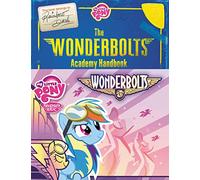 My Little Pony: The Wonderbolts Academy Handbook