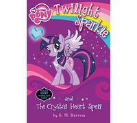 My Little Pony: Twilight Sparkle and the Crystal Heart Spell